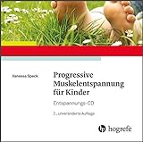 Progressive Muskelentspannung für Kinder: Entspannungs-CD