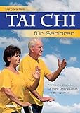 Tai Chi für Senioren: Praktische Übungen für mehr Lebensqualität und Beweglichkeit